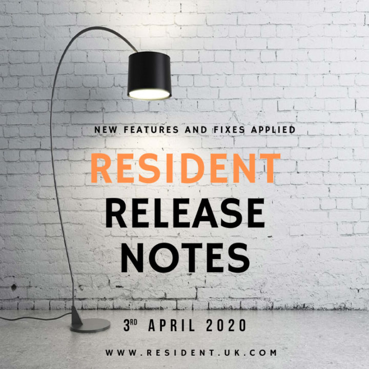 Resident Release Notes – 3rd April 2020