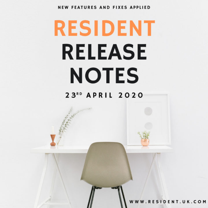 Resident Release Notes – 23rd April 2020